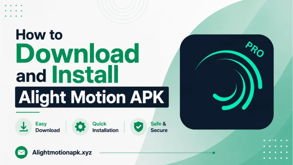 How to Download and Install Alight Motion APK